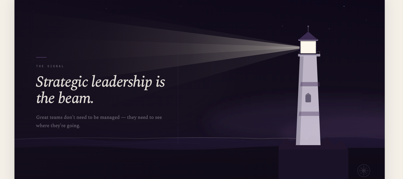 A lighthouse throwing a beam across a dark sky, with the caption Great teams don't need to be managed. They need to see where they're going.